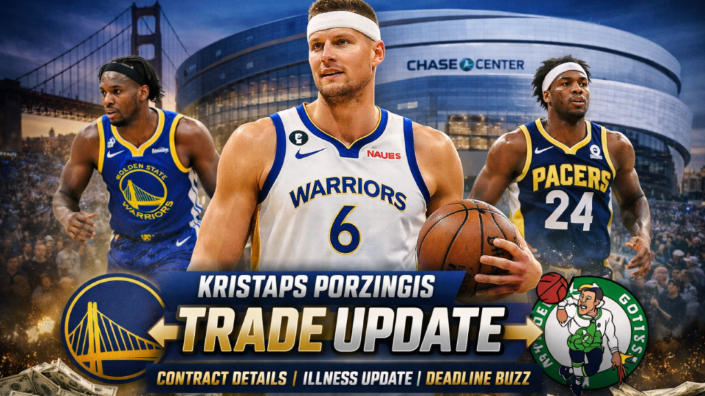 Kristaps Porzingis Warriors Trade Update